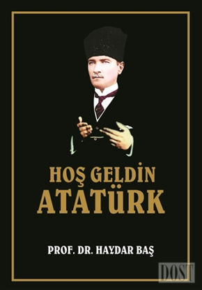 Hoş Geldin Atatürk